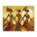 African Goddess  - Three African Goddess draped in Gold tone colors on Canvas Print (Matte Stretched)